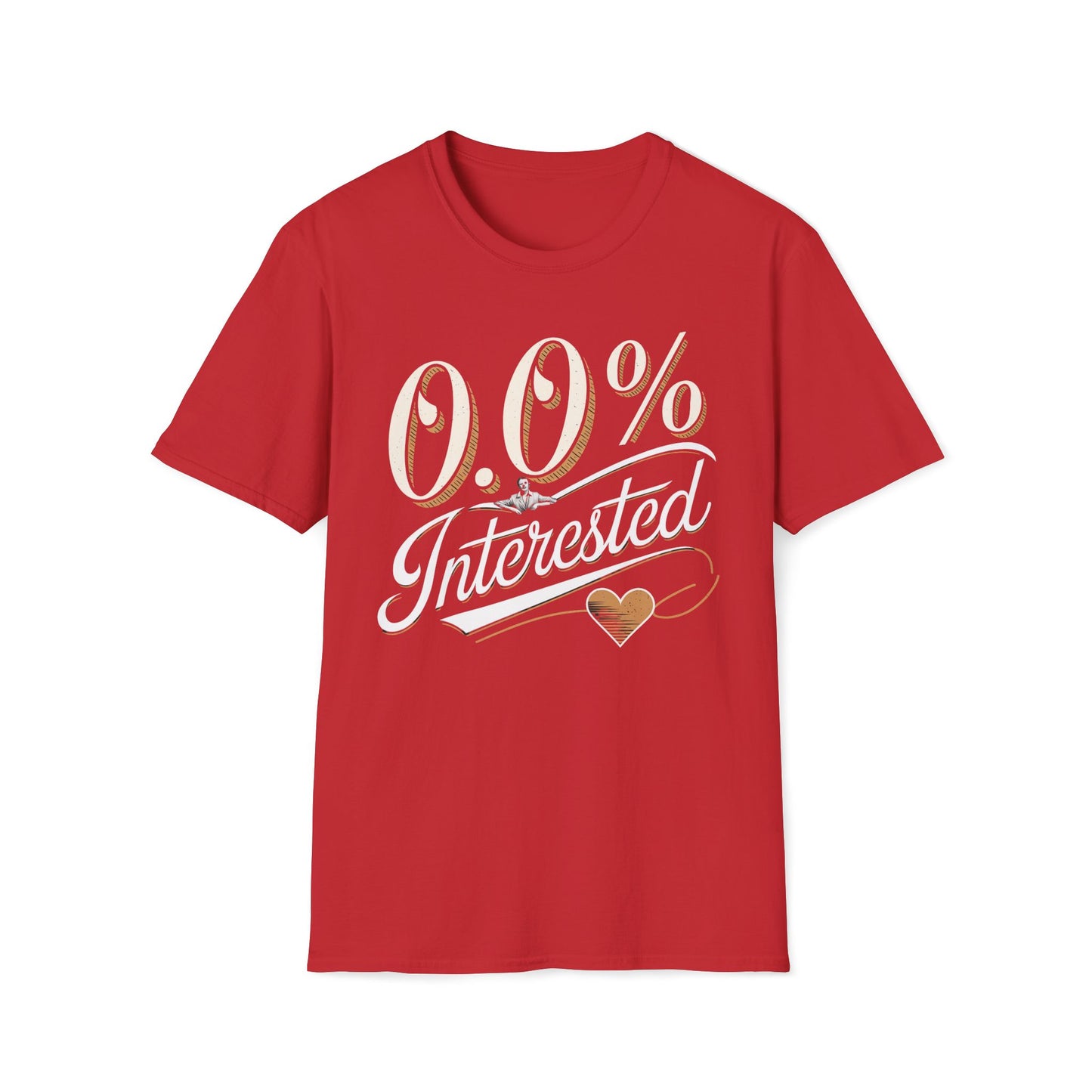 Zero % Interested T-Shirt