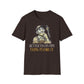 Better To Lay Pipe Than Plumb It T-Shirt
