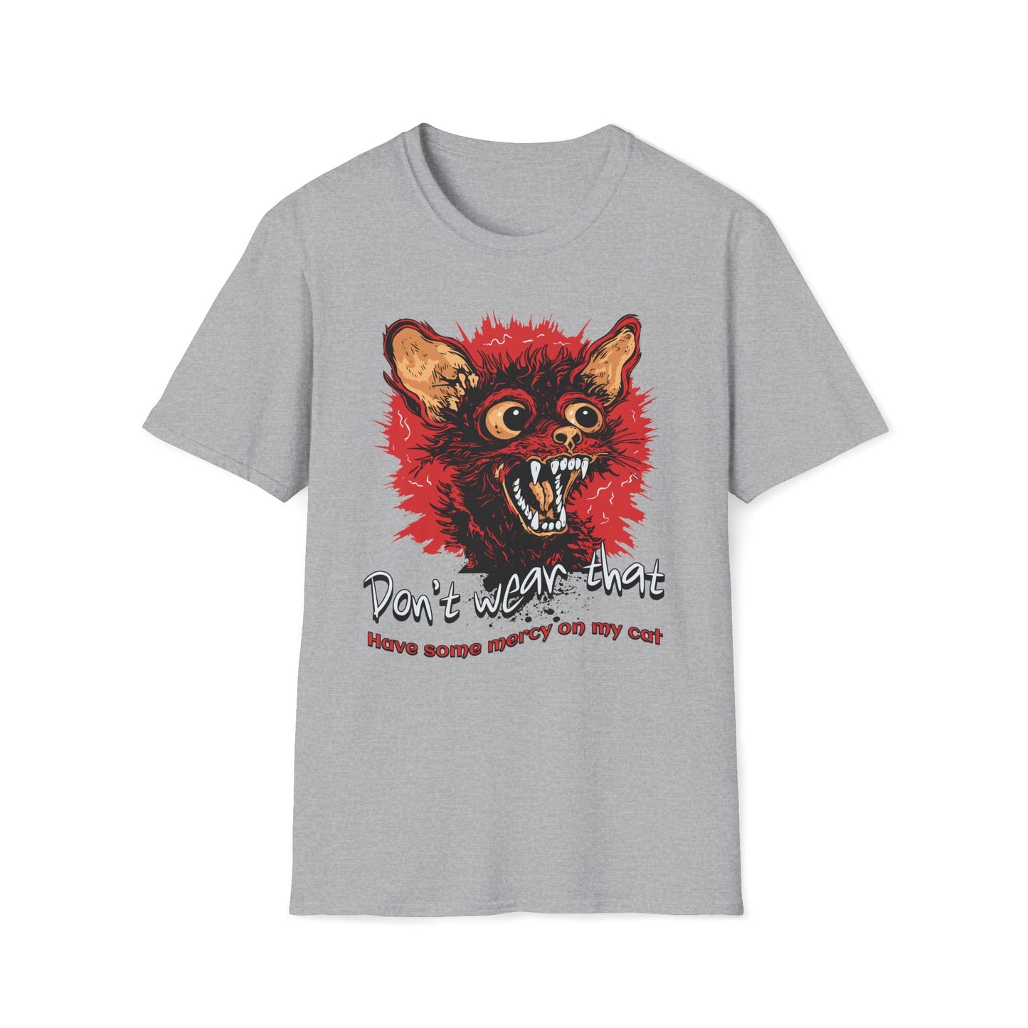 Don't Wear That Have Mercy On My Cat T-Shirt