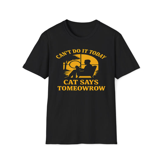 Can't Do It Today, Cat Says Tomeowrow T-Shirt