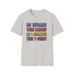 No Humans Harmed As I Created This Shirt T-Shirt