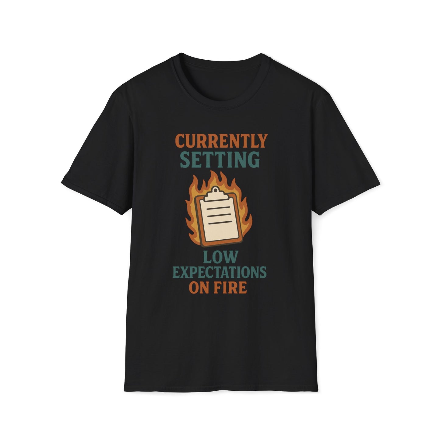 Currently Setting Low Expectations List On Fire T-Shirt