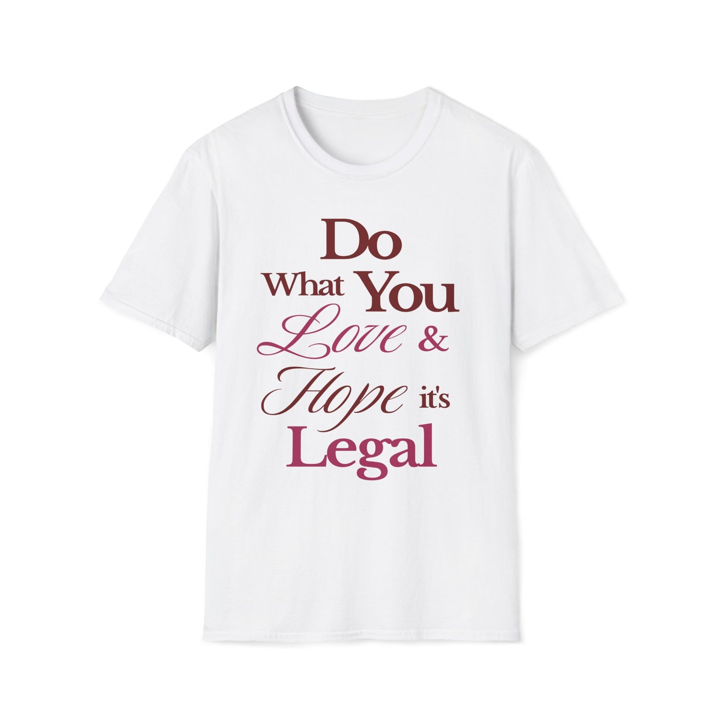 Do What You Love T-Shirt
