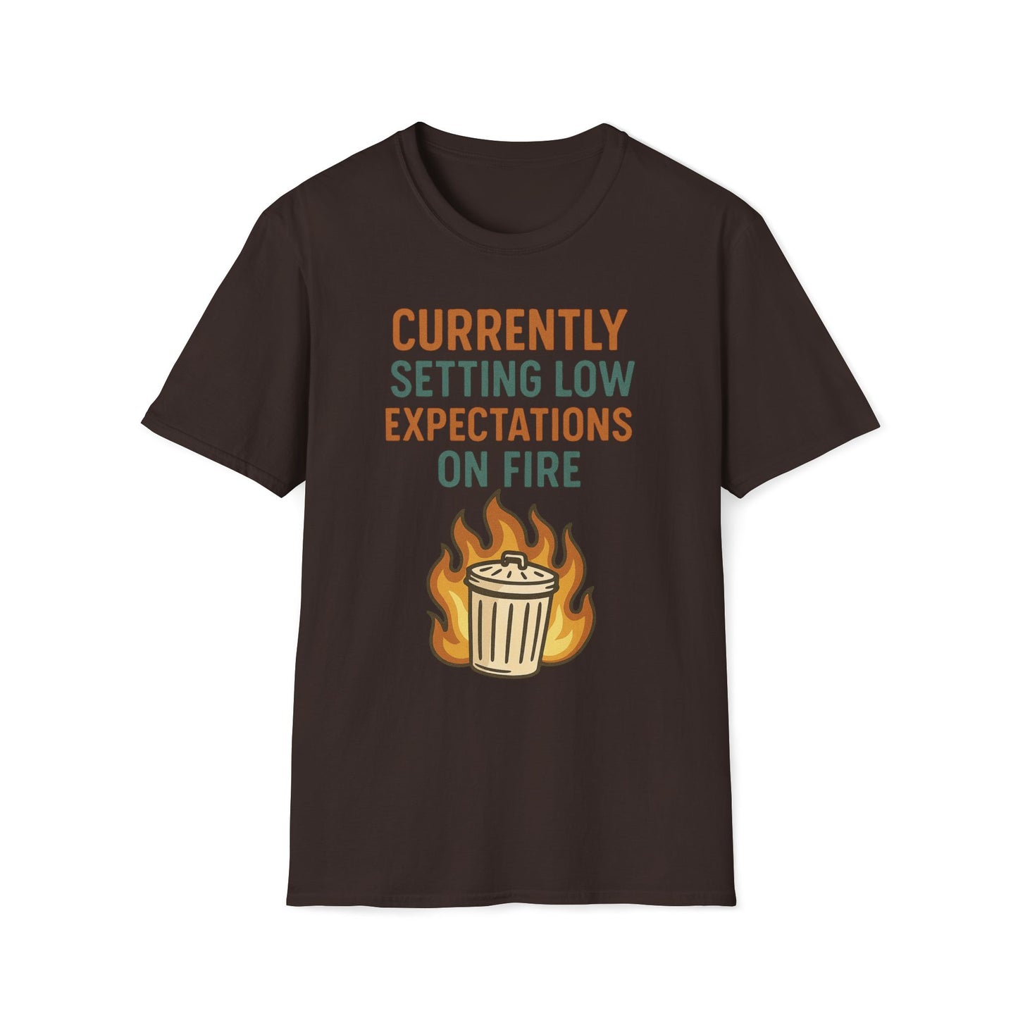 Currently Setting Low Expectations On Fire T-Shirt