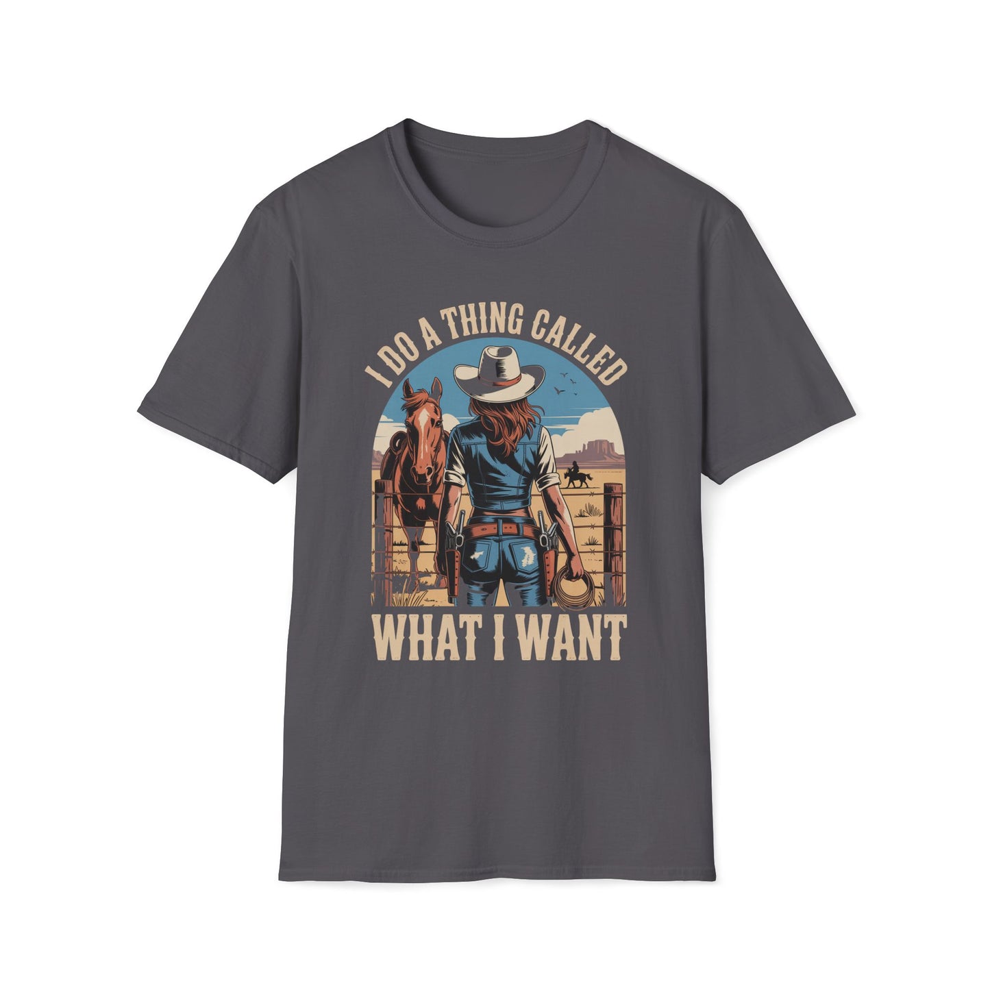 I Do A Thing Called What I Want T-Shirt