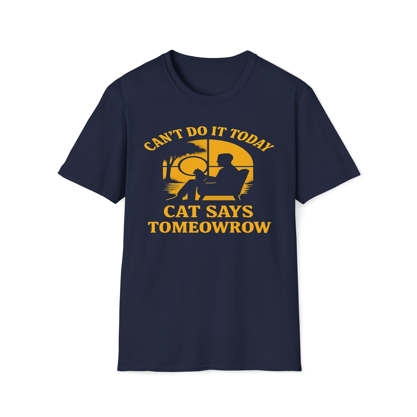 Can't Do It Today, Cat Says Tomeowrow T-Shirt