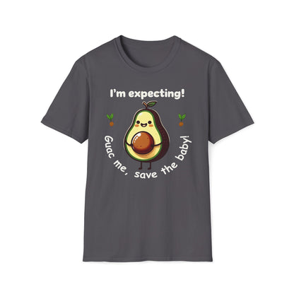 I'm Expecting! Guac Me, Save The Baby T-Shirt