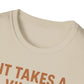 It Takes A Village To Raise An Idiot T-Shirt