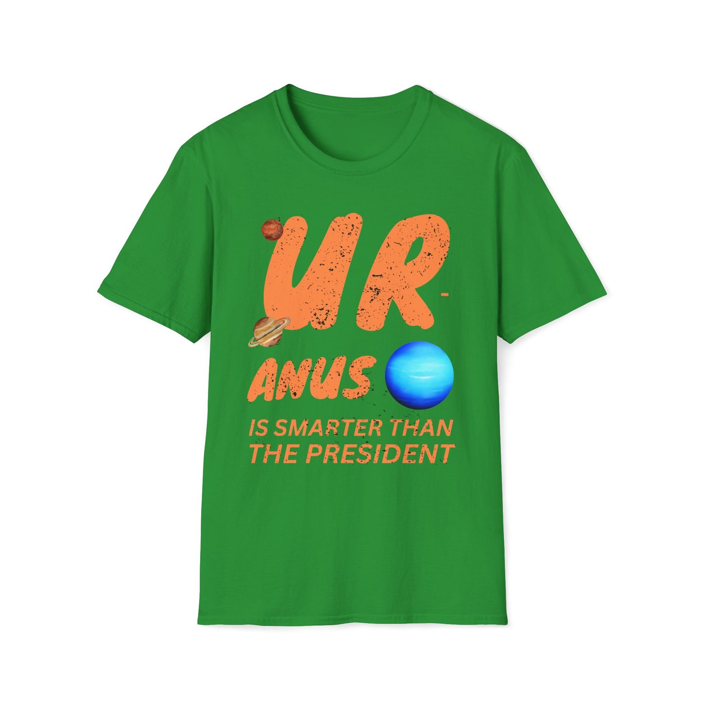 Uranus Is Smarter Than The President T-Shirt