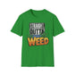 Straight, Outta Weed T-Shirt