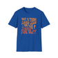 Not A Thing Looks Good On You, Wear It For Me T-Shirt