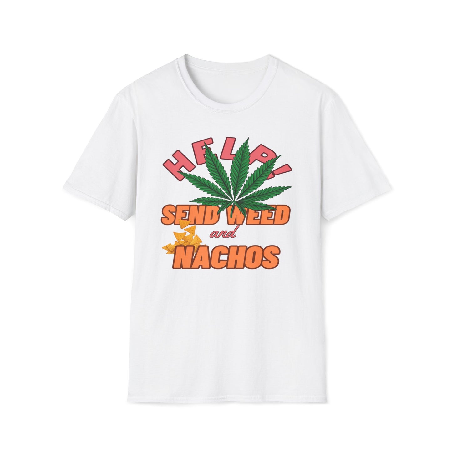 Help! Send Weed And Nachos T-Shirt