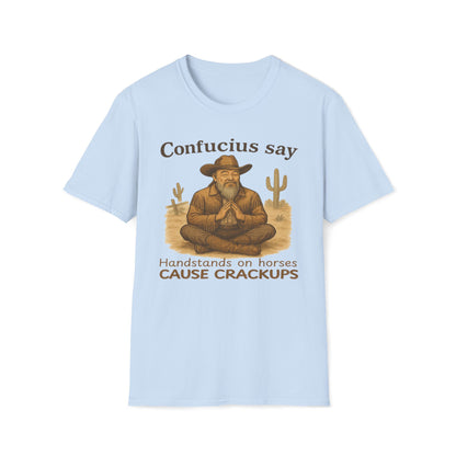 Cowboy Confucius Say Handstands On Horses Cause Crackups T-Shirt