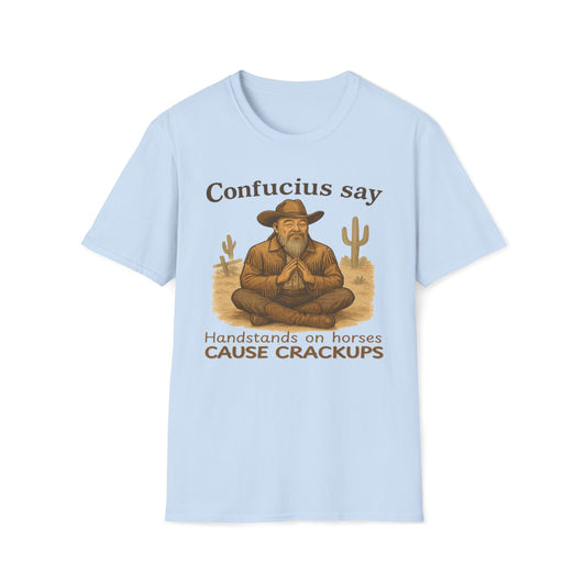 Cowboy Confucius Say Handstands On Horses Cause Crackups T-Shirt