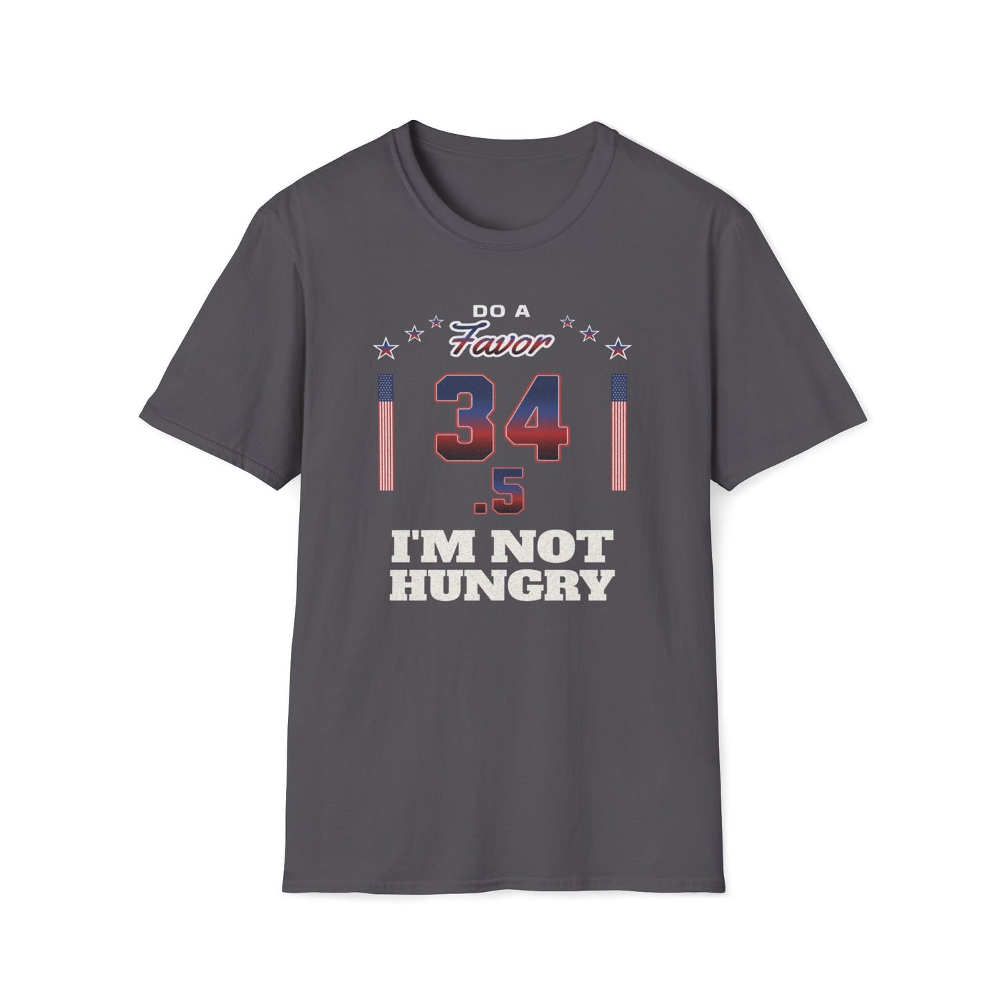 Do a Favor, 34.5, I'm Not Hungry T-Shirt