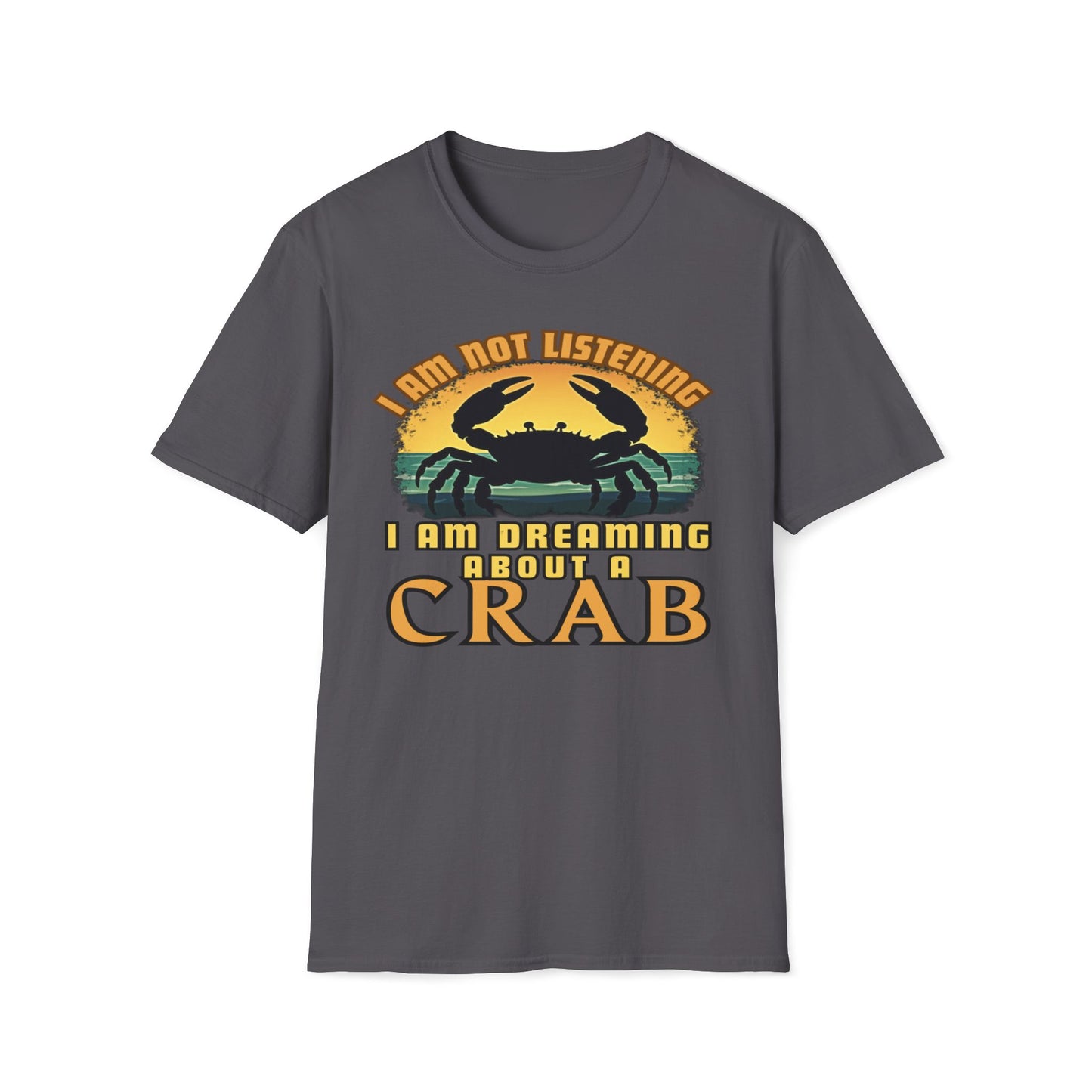 I Am Not Listening, I Am Dreaming About A Crab
