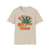Help, Send Weed And Tacos T-Shirt