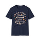 Nothing Looks Good On You, Wear It Nightly T-Shirt