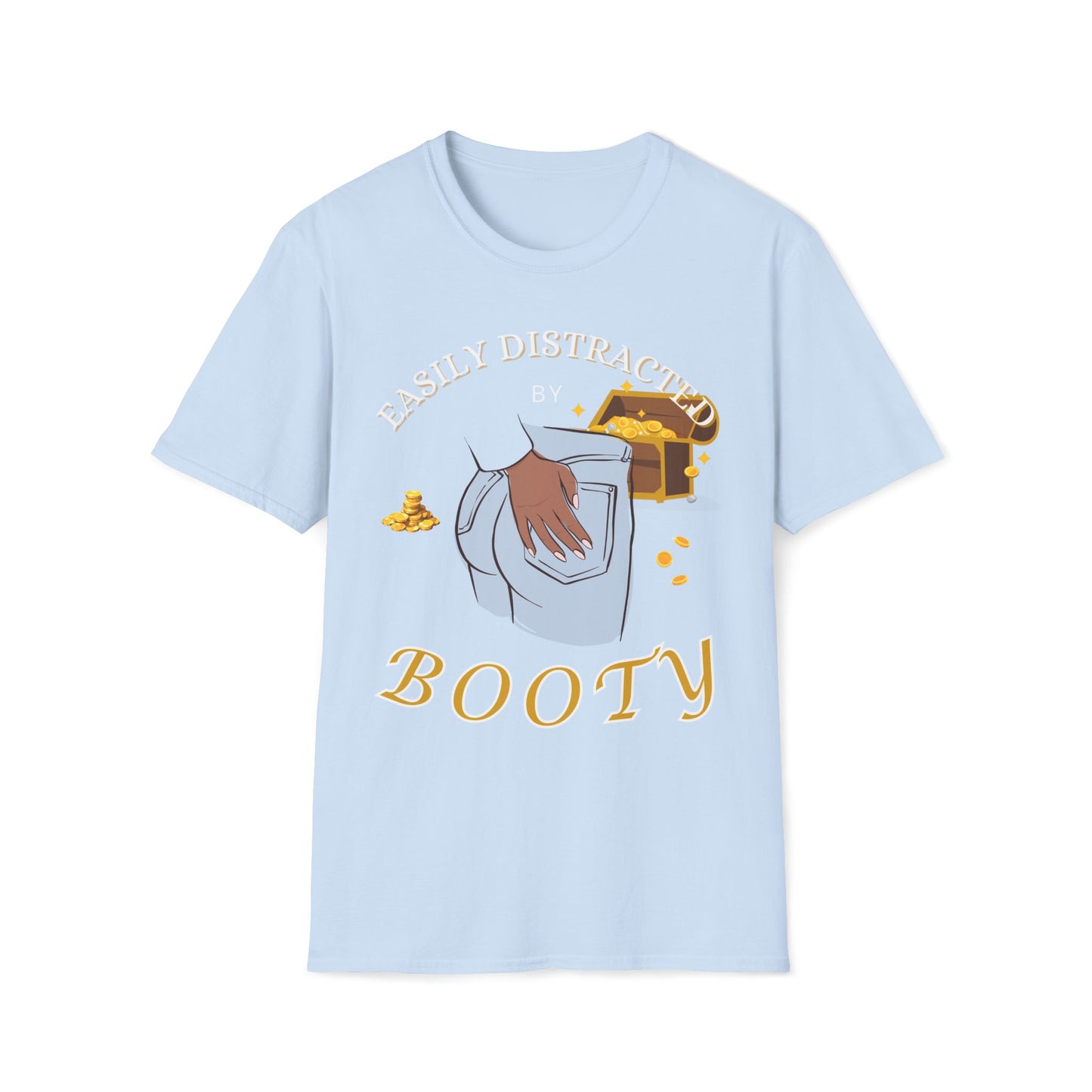 Easily Distracted By Booty T-Shirt