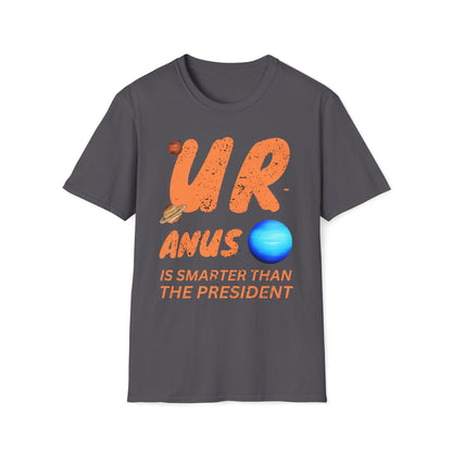 Uranus Is Smarter Than The President T-Shirt