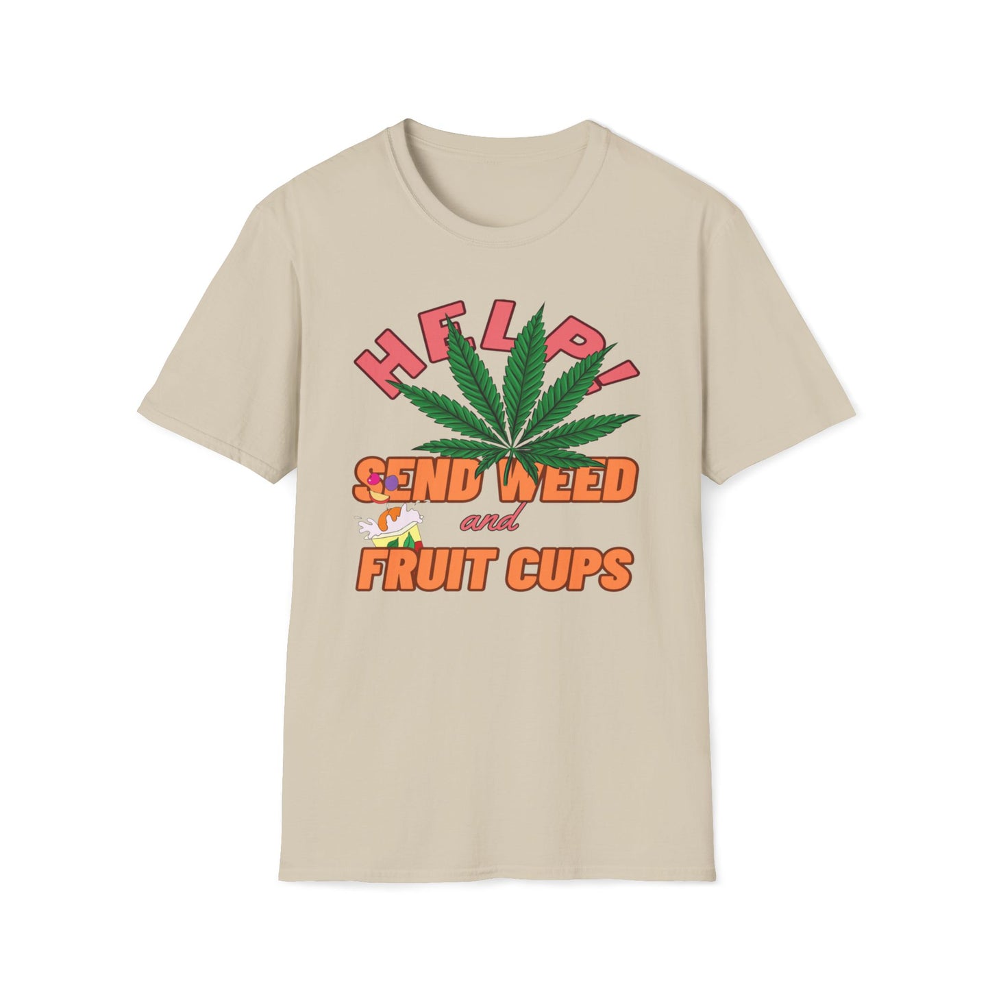 Help! Send Weed and Fruit Cups T-Shirt