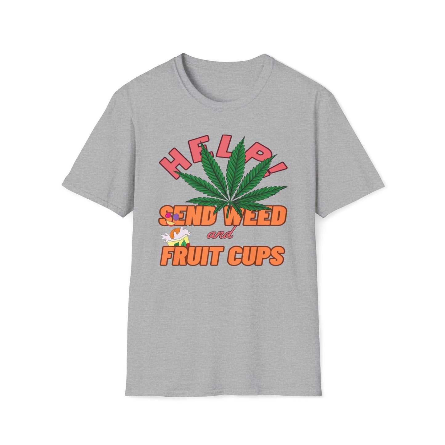 Help! Send Weed and Fruit Cups T-Shirt