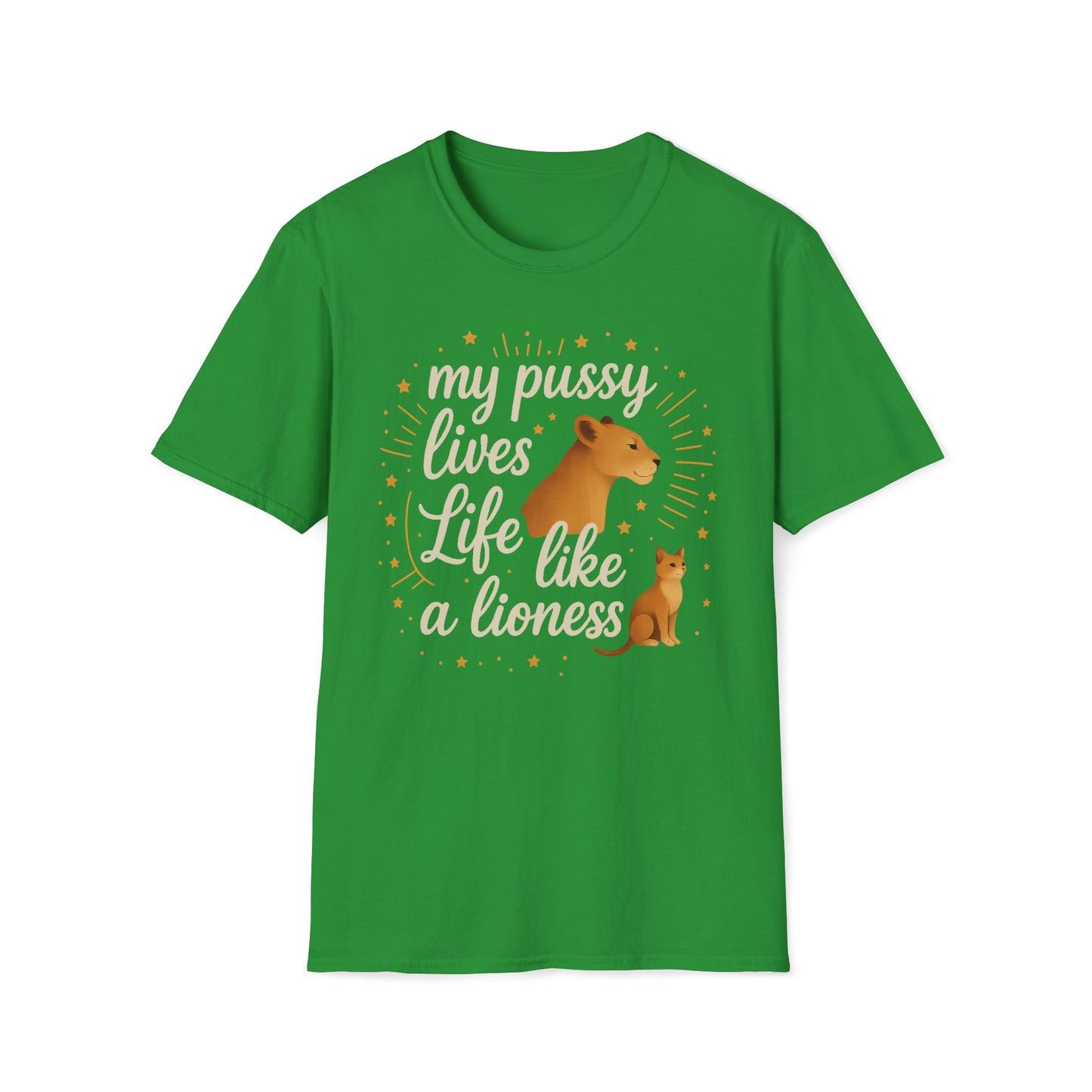 My Pussy Lives Life Like A (Tame) Lioness T-Shirt