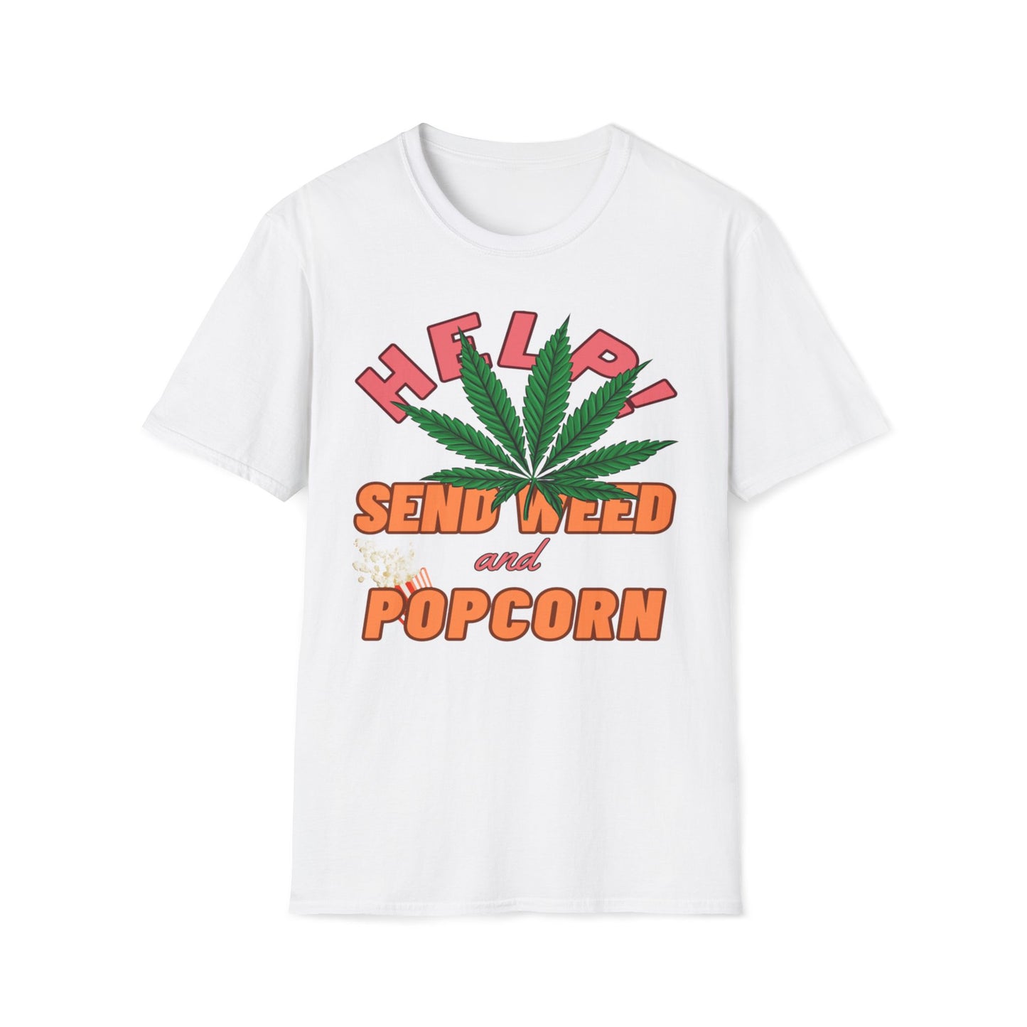 Help! Send Weed and Popcorn T-Shirt