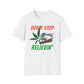 Don't Stop Relievin' T-Shirt