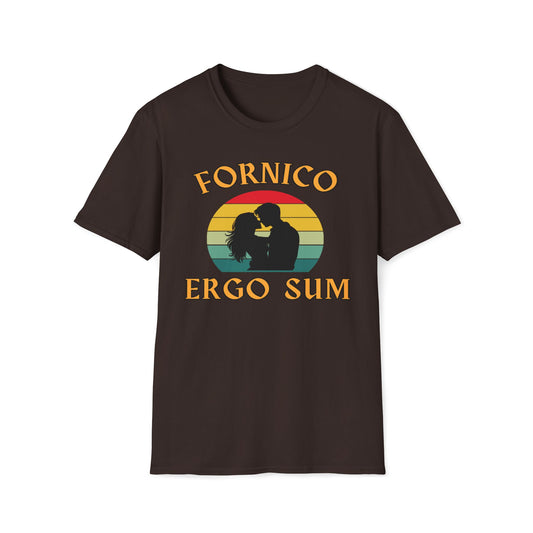 Fornico Ergo Sum (... therefore, I am) T-Shirt