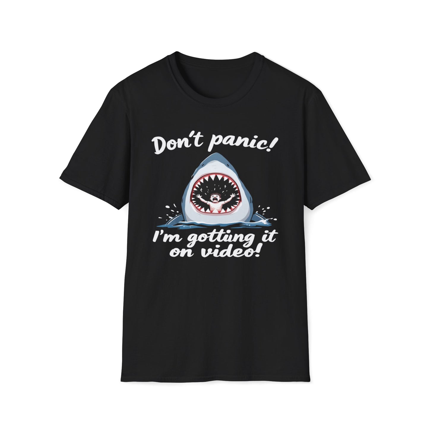 Don't Panic I'm Getting It All On Video T-Shirt