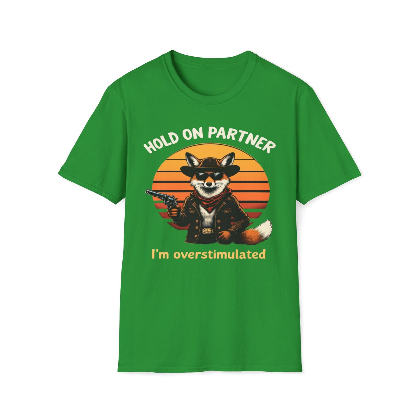 Hold On Partner I'm Overstimulated T-Shirt