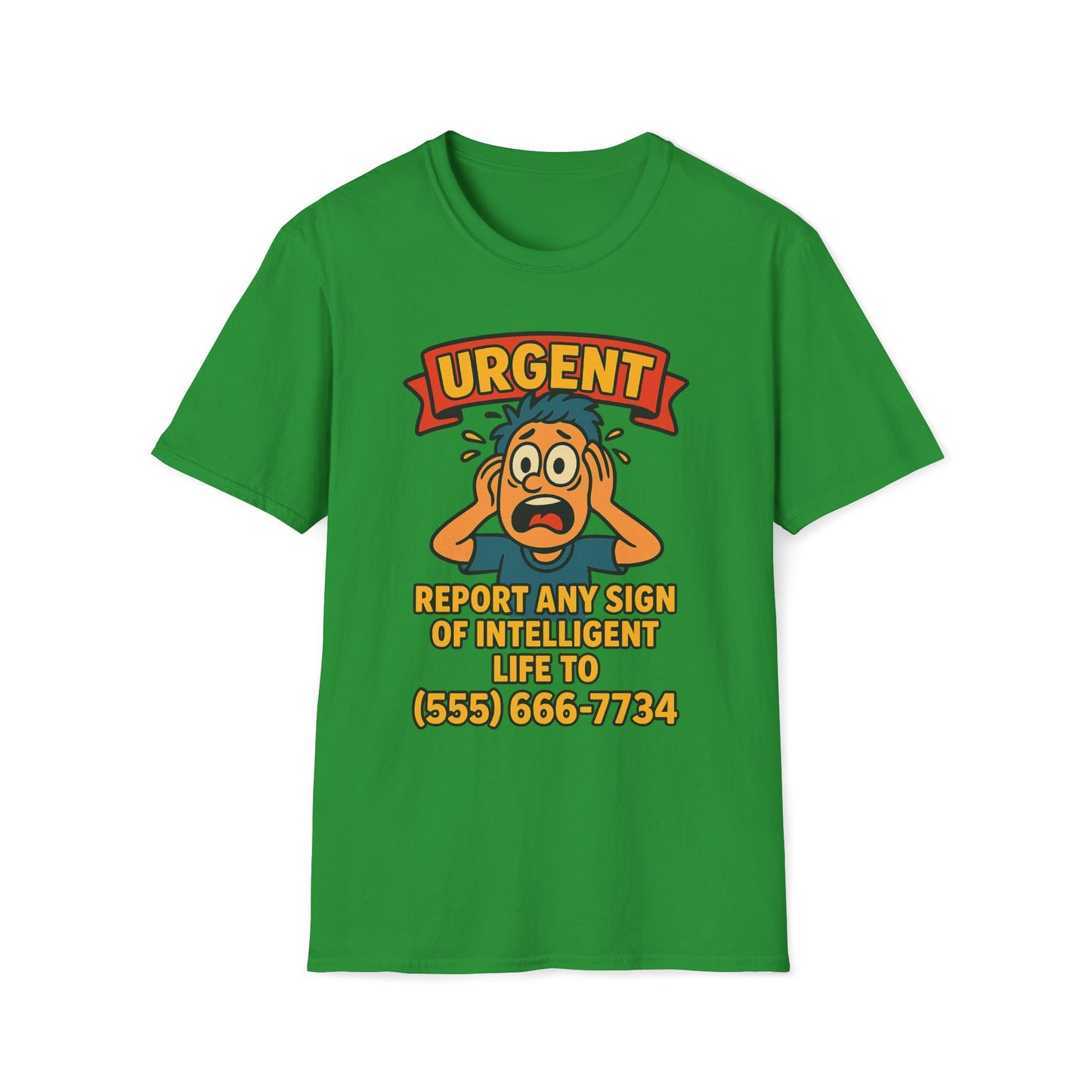 Urgent Report Any Sign Of Intelligent Life T-Shirt
