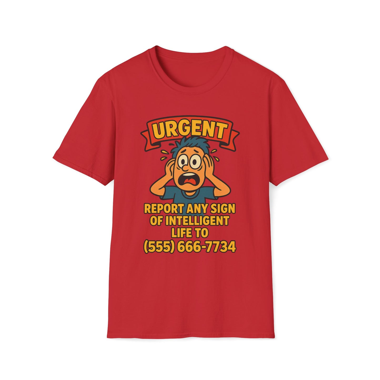 Urgent Report Any Sign Of Intelligent Life T-Shirt