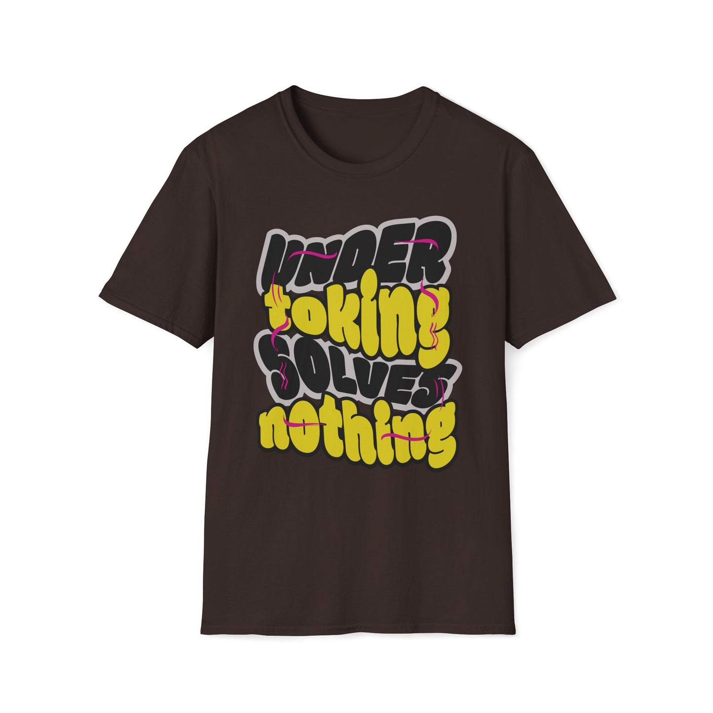 Under Toking Solves Nothing T-Shirt