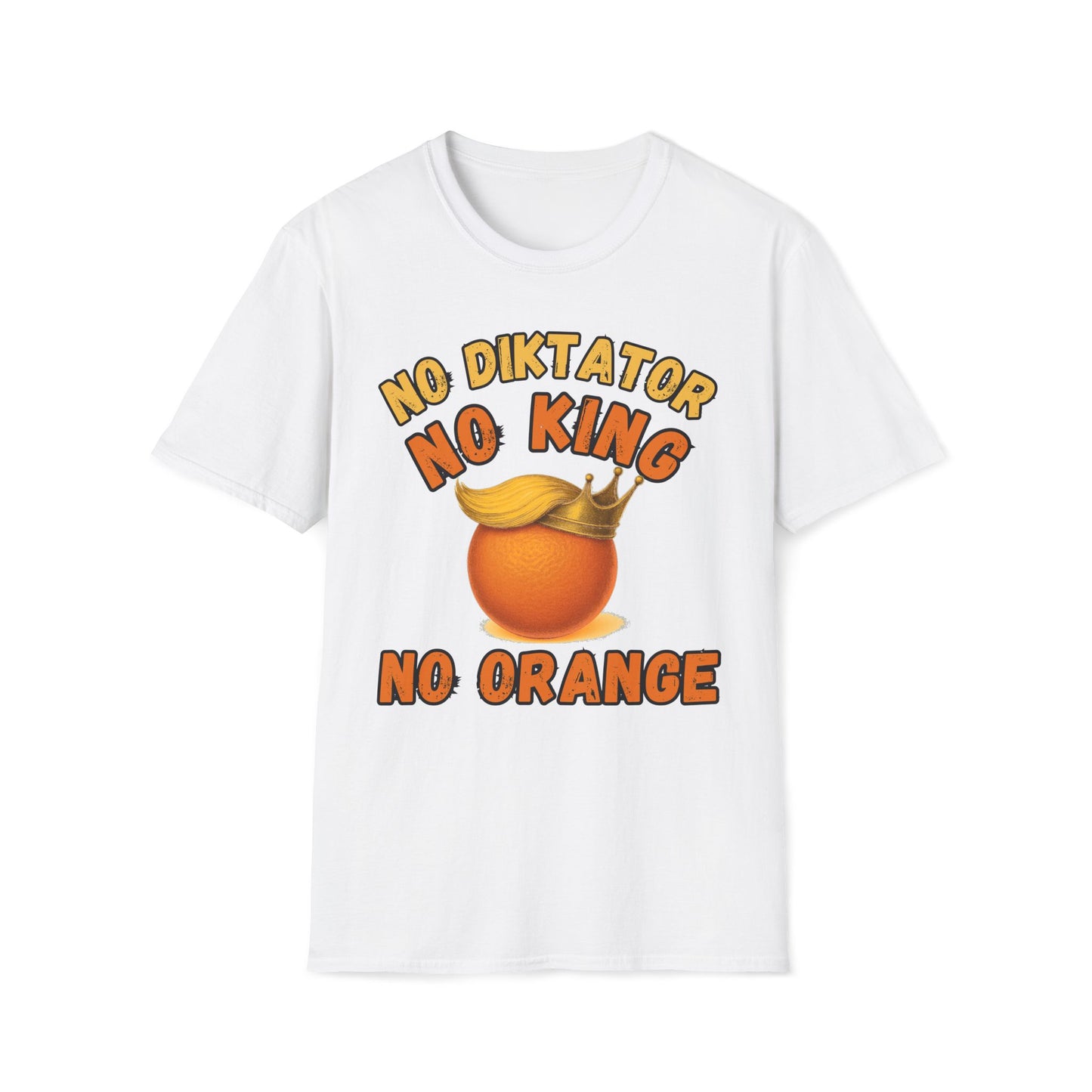 No Diktator No King No Orange T-Shirt