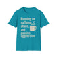 Running On Caffeine, Chaos, And Passive Aggression T-Shirt