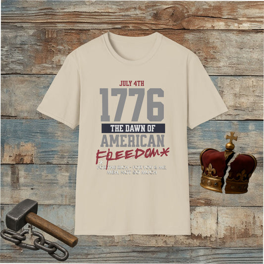 1776 The Dawn Of American Freedom* T-Shirt