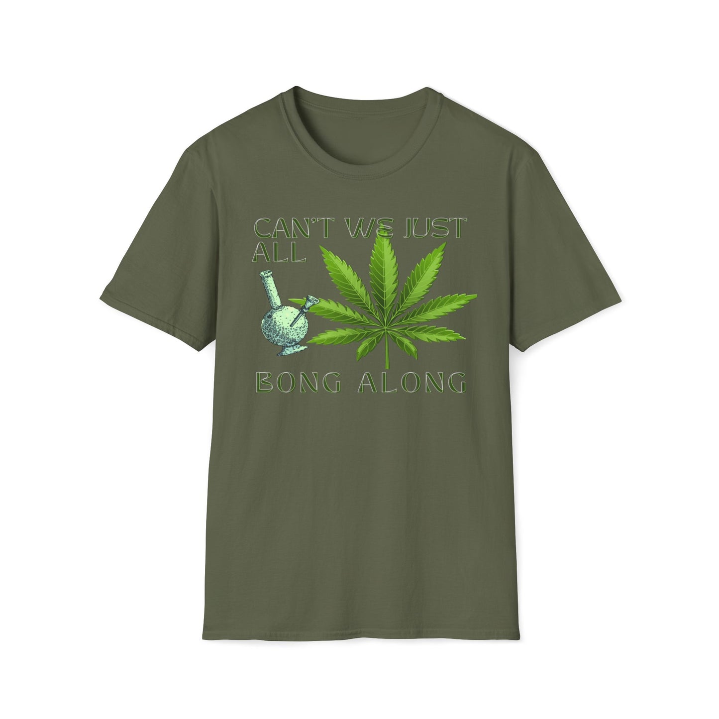 Can't We Just All Bong Along T-Shirt