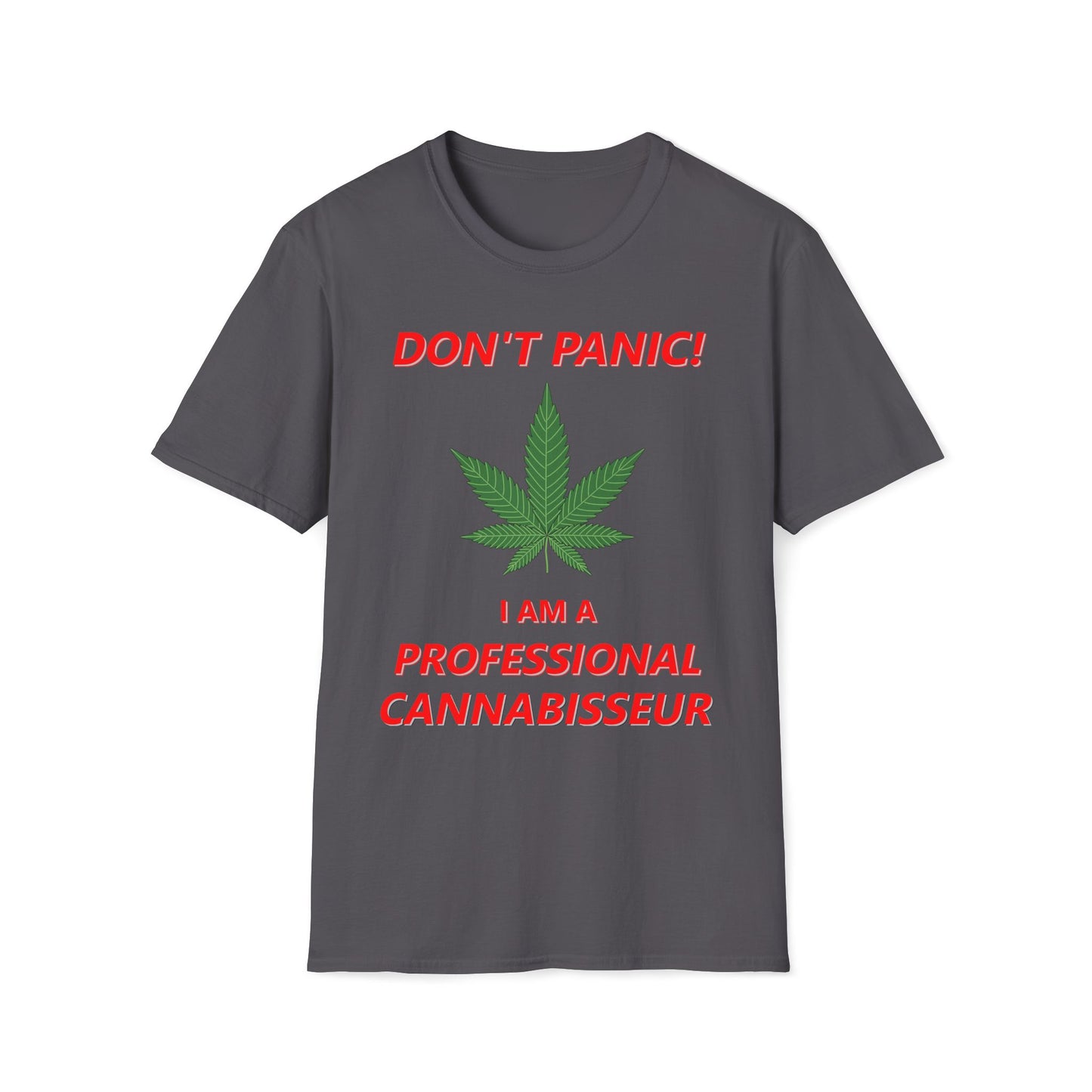 Don't Panic - I'm A Professional Cannabisseur T-Shirt