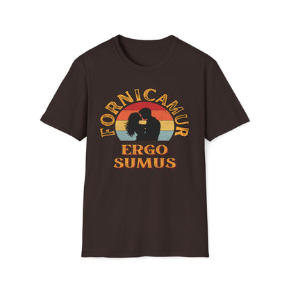 Fornicamur Ergo Sumus T-Shirt