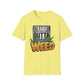Straight, Outta Weed T-Shirt