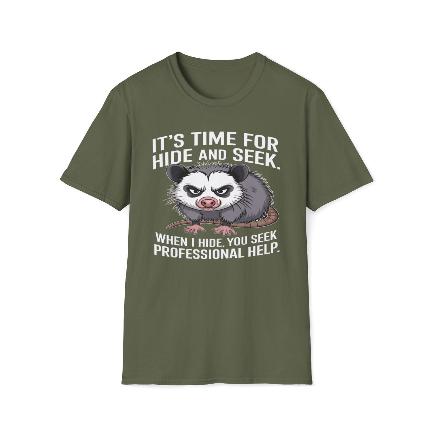 It's Time For Hide and Seek - When I Hide, You Seek Professional Help T-Shirt