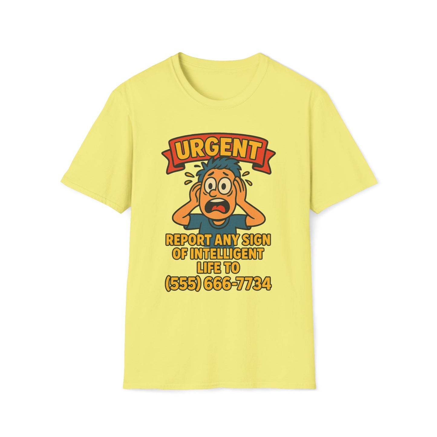 Urgent Report Any Sign Of Intelligent Life T-Shirt