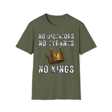 No Dictators, No Tyrants, No Kings T-Shirt