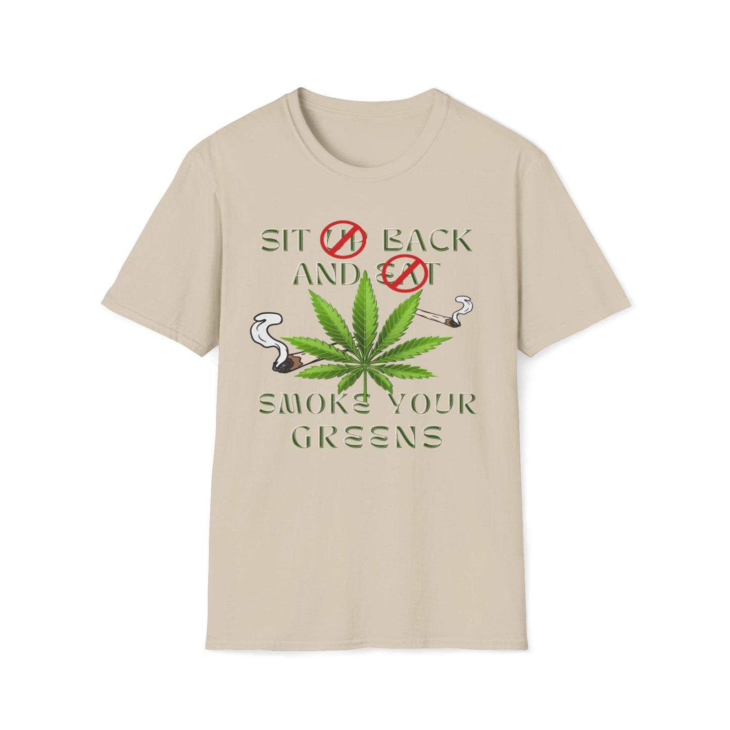 Sit Back And Smoke Your Greens T-Shirt