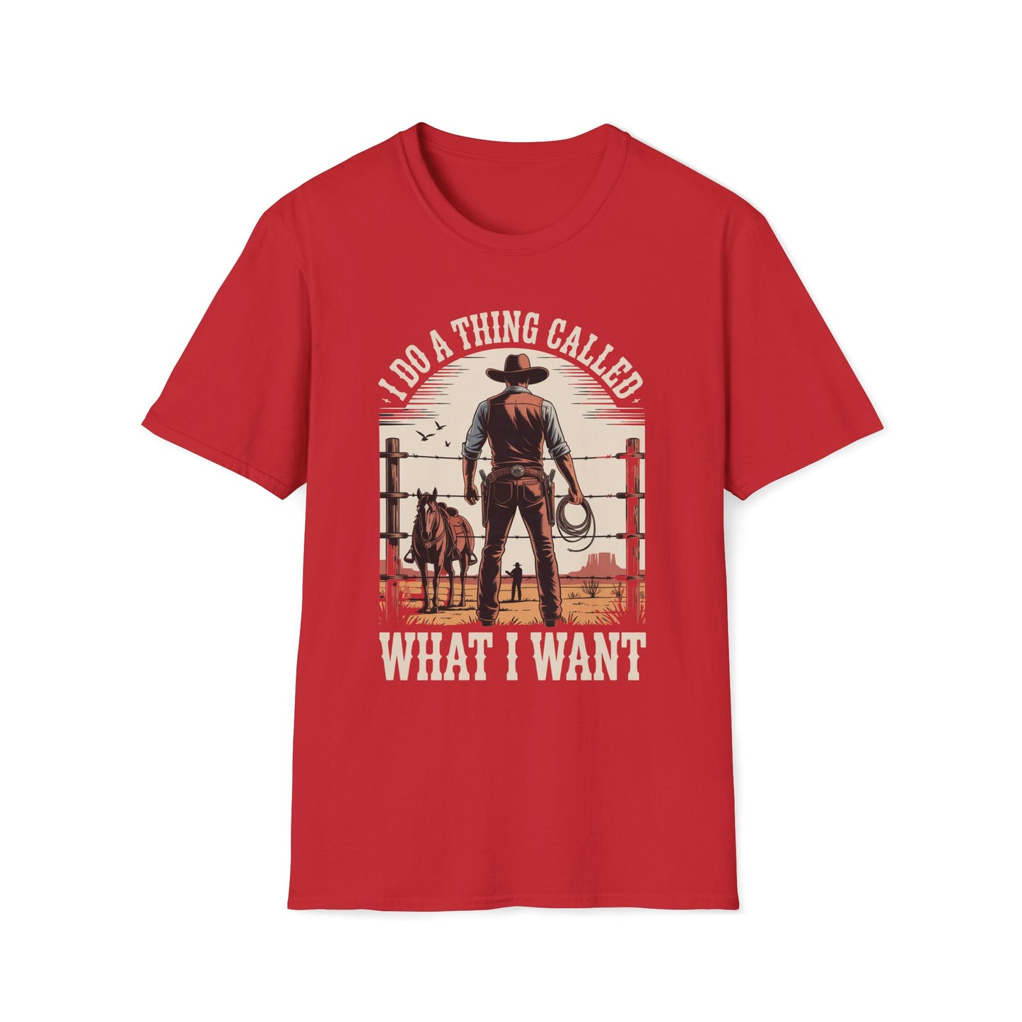 I Do A Thing Called What I Want (Cowboy) T-Shirt