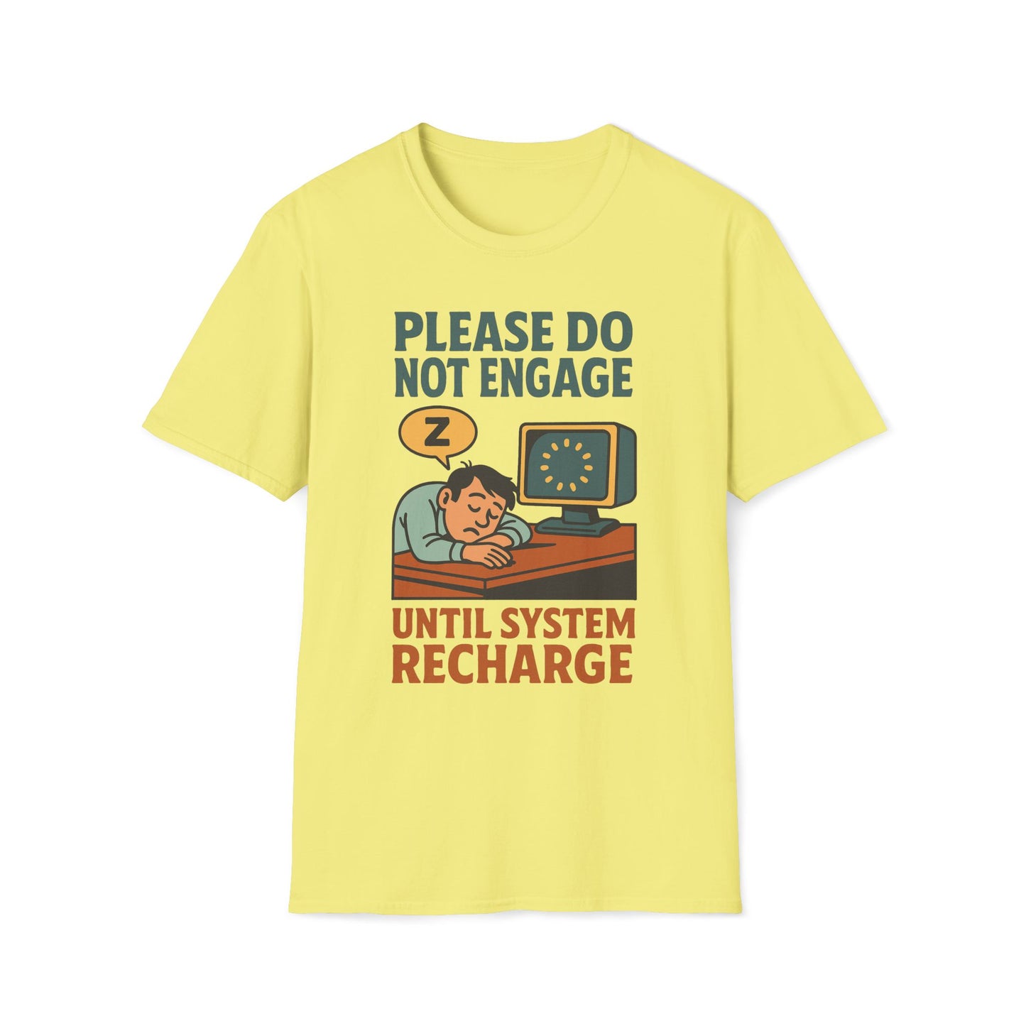 Please Do Not Engage Until System Recharge T-Shirt