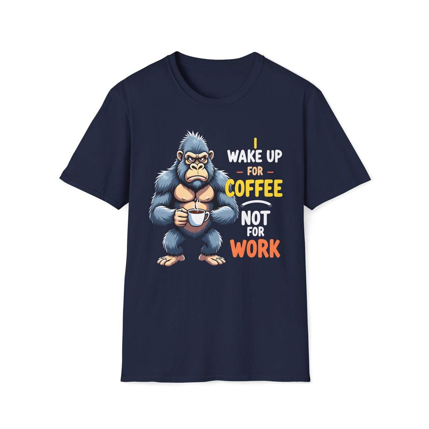 I Wake Up For Coffee Not For Work T-Shirt