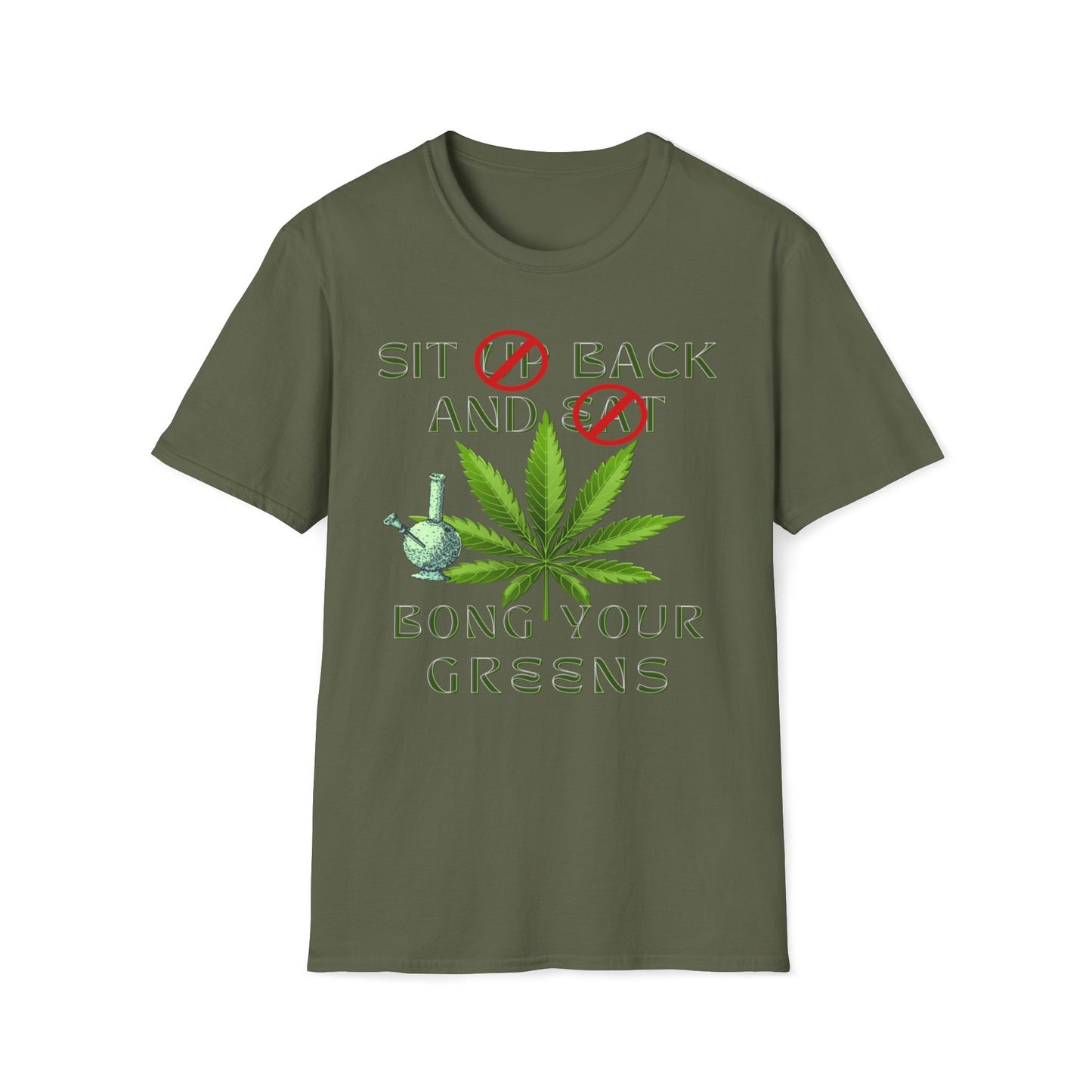 Sit Back And Bong Your Greens T-Shirt